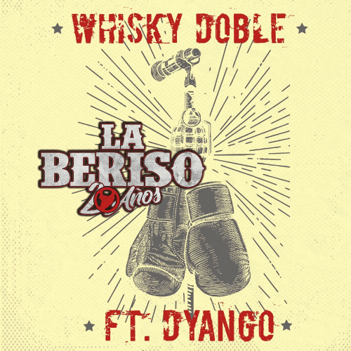 La Beriso : Whisky Doble (ft. Dyango)
